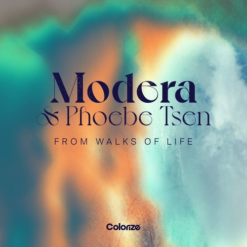 Modera, Phoebe Tsen - From Walks Of Life [ENCOLOR427E]